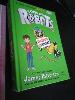 A casa dos Robots 2 - James Patterson