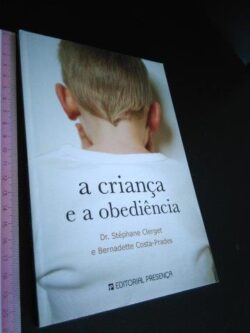 A criança e a obediência - Stéphane Clerget / Bernadette Costa-Prades