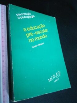 A educação pré-escolar no mundo - Gaston Mialaret