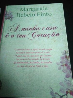 A minha casa é o teu coração - Margarida Rebelo Pinto