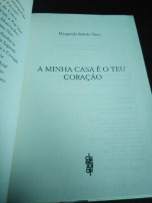 A minha casa é o teu coração - Margarida Rebelo Pinto