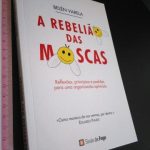 A rebelião das moscas - Belén Varela