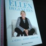 A sério... estou a brincar - Ellen Degeneres