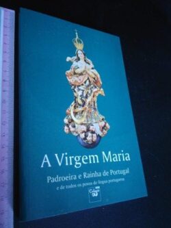 A virgem Maria (Padroeira e Rainha de Portugal) -