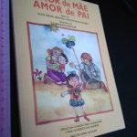 Amor de pai Amor de mãe - Alice Gentil Martins / Agostinho Moleiro / Manuela Bacelar