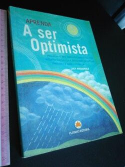 Aprenda a ser optimista - Lucy MacDonald