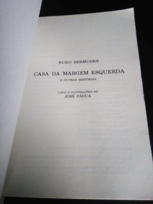 Casa da margem esquerda e outras histórias - Nuno Bermudes