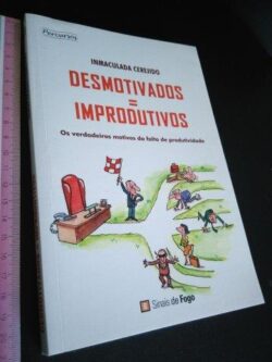 Desmotivados = Improdutivos - Inmaculada Cerejido