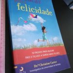 Educar para a felicidade - Christine Carter