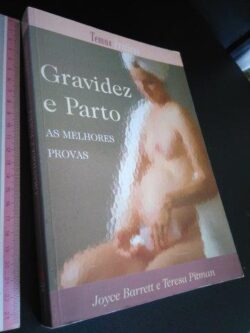 Gravidez e parto (As melhores provas) - Joyce Barrett / Teresa Pitman