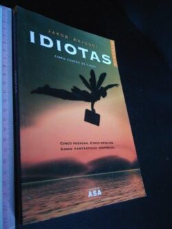 Idiotas (Cinco contos de fadas) - Jakob Arjouni