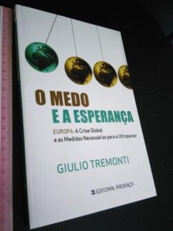 O medo e a esperança - Giulio Tremonti