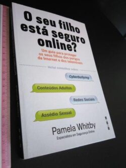 O seu filho está seguro online - Pamela Whitby