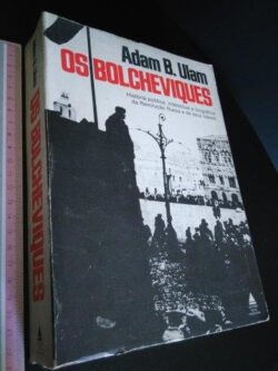Os bolcheviques - Adam B. Ulam