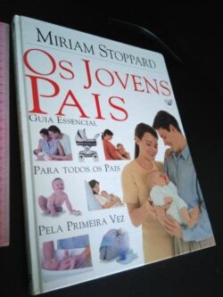 Os jovens pais (Guia Essencial) - Miriam Stoppard
