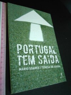 Portugal tem saída - Mário Soares / Teresa de Sousa