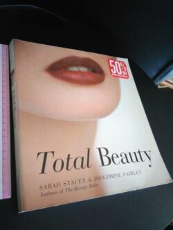 Total Beauty - Sarah Stacey / Josephine Fairley