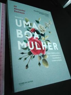 Uma boa mulher - Jill Alexander Essbaum