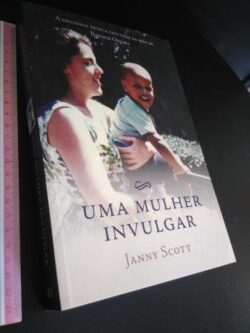 Uma mulher invulgar - Janny Scott