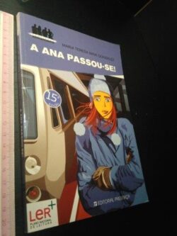 A Ana passou-se - Maria Teresa Maia Gonzalez