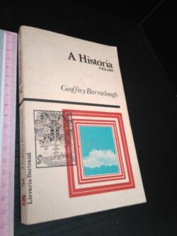 A história (1.° vol.) - Geoffrey Barraclough