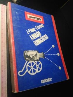 A invasão farmacêutica - J.-P-Dupuy / S. Karsenty