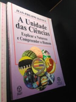 A unidade das ciências - Jean-Philippe Ravoux