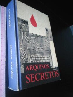 Arquivos secretos - Alain Decaux