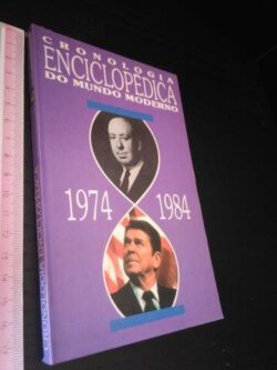Cronologia Enciclopédica do Mundo Moderno (1974-1984) -