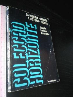 Da história-crónica à história-ciência - José Barradas de Carvalho