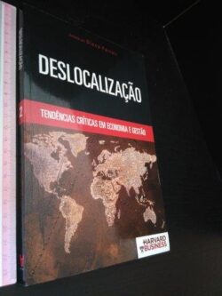 Deslocalização - Tendências críticas em Economia e Gestão - Diana Farrell