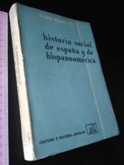 Historia Social de España y de Hispanoamérica - Juan Beneyto