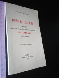 Inês de Castro (fac-similada pela edição de 1873) - Luís de Camões