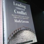 Leading through conflict - Mark Gerzon