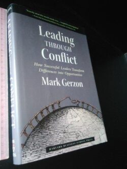 Leading through conflict - Mark Gerzon