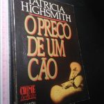 O preço de um cão - Patricia Highsmith
