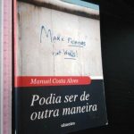 Podia ser de outra maneira - Manuel Costa Alves