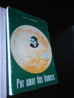 Por amor dos homens (I vol.) - Silva Martins
