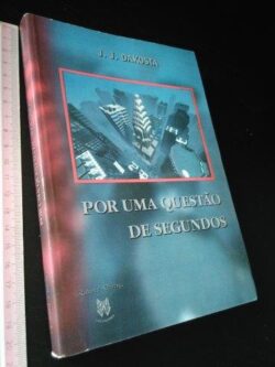 Por uma questão de segundos - J. J. Dakosta