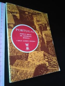 Portugal - Esboço breve de Geografia Humana - Carlos Alberto Medeiros