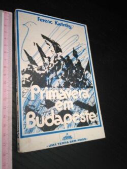 Primavera em Budapeste - Ferenc Karinthy