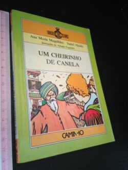 Um cheirinho de canela (1.ª ed.) - Ana Maria Magalhães / Isabel Alçada