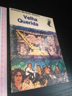 Velha querida - António Modesto Navarro