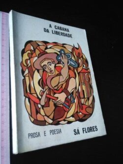 A cabana da liberdade - Sá Flores