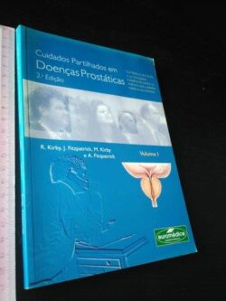 Cuidados partilhados em doenças prostáticas (vol. 1) - R. Kirby