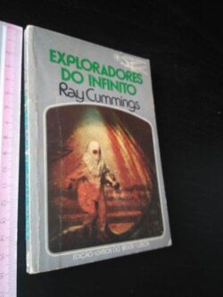 Exploradores do infinito - Ray Cummings