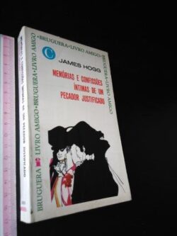 Memórias e confissões íntimas de um pecador justificado - James Hogg