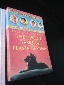 The twelve tasks of Flavia Gemina - Caroline Lawrence