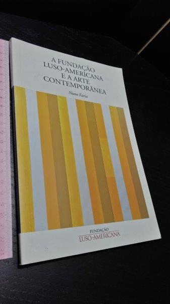 A Fundação Luso-Americana e a Arte Contemporânea - Nuno Faria Carcavelos E  Parede • OLX Portugal