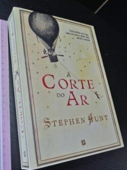 A corte do ar - Stephen Hunt